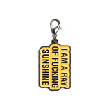 I am a Ray of Fucking Sunshine - Zipper Puller