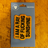 I am a Ray of Fucking Sunshine - Iron on Patch