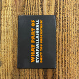 What Part of Eyjafjallajökull...  - Magnet