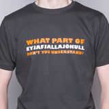 What Part of Eyjafjallajökull... - T-shirt - Gray - Idontspeakicelandic